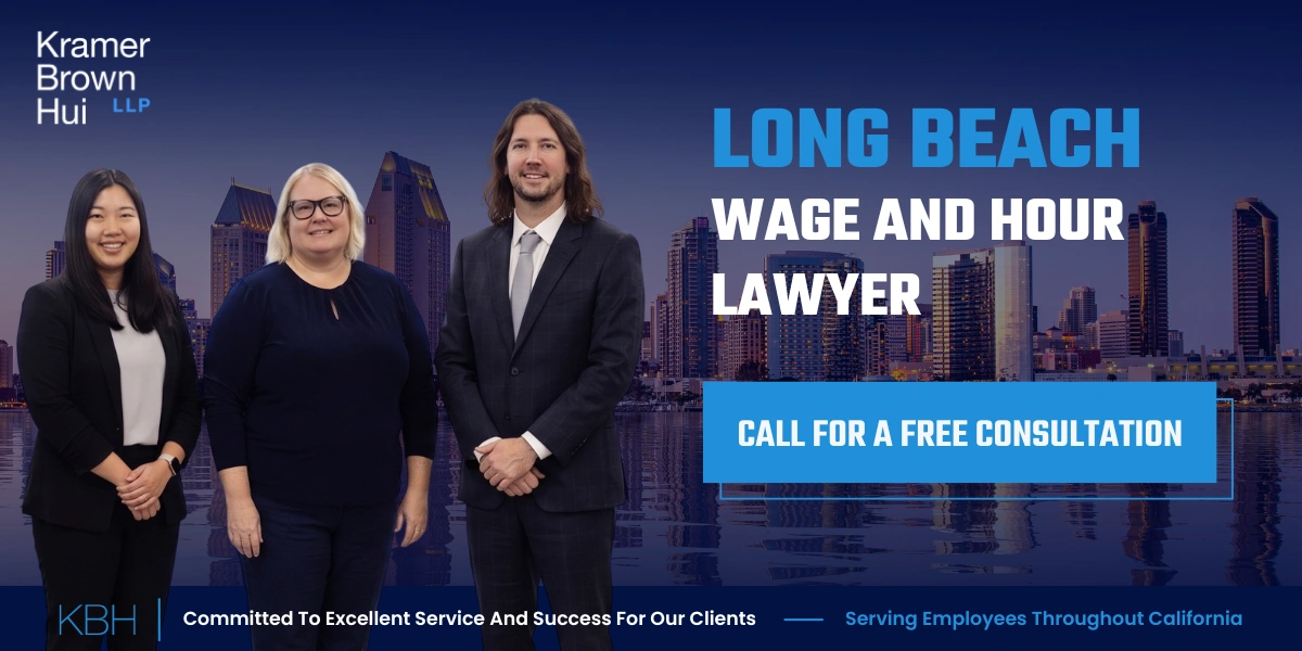 Long Beach Wage and Hour Attorney