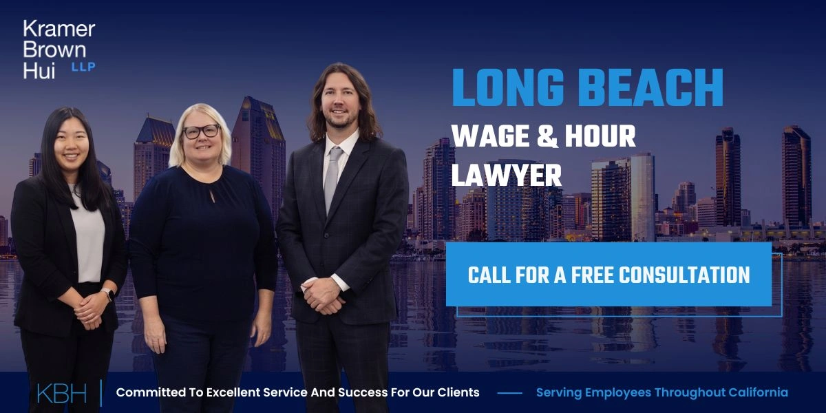 Best Long Beach Wage and Hour Attorney Long Beach Wage and Hour Attorney