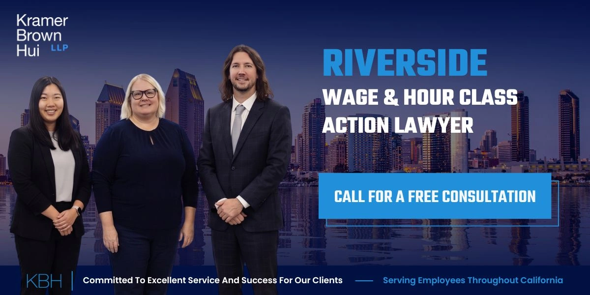 Riverside Wage & Hour Class Action Lawyer