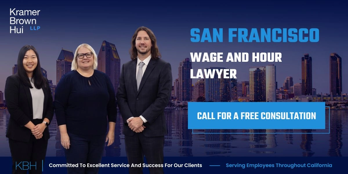 Best San Francisco Wage and Hour Lawyer San Francisco Wage and Hour Lawyer