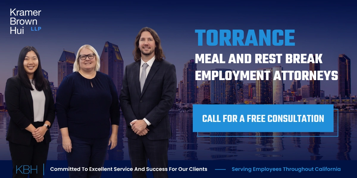Top Rated Torrance Meal and Rest Break Employment Attorney Torrance Meal and Rest Break Employment Attorney